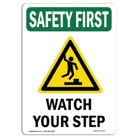 OSHA SAFETY FIRST Sign, Watch Your Step W/ Symbol, 14in X 10in Aluminum